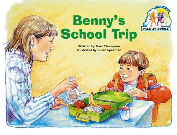 Steck-Vaughn Pair-It Books Emergent Stage 2: Student Reader Benny's School Trip , Story Book