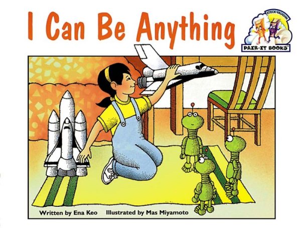 Steck-Vaughn Pair-It Books Emergent Stage 2: Student Reader I Can Be Anything , Story Book cover