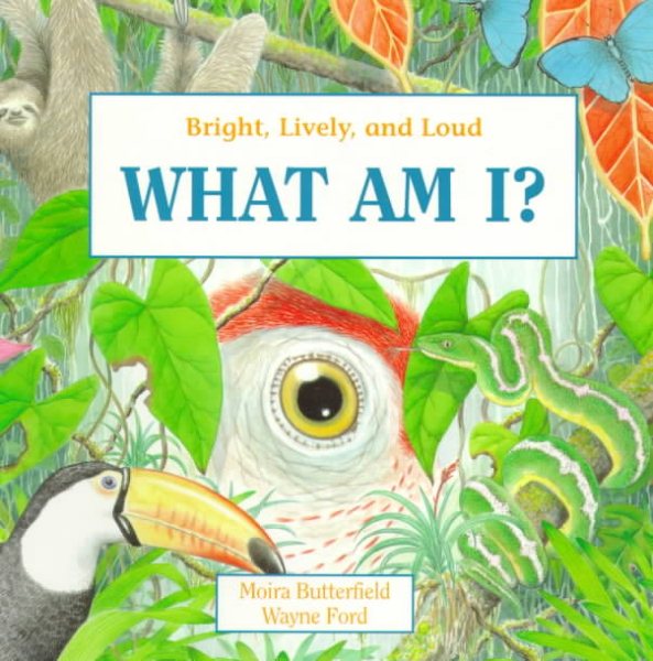 What Am I?: Bright, Lively, and Loud cover