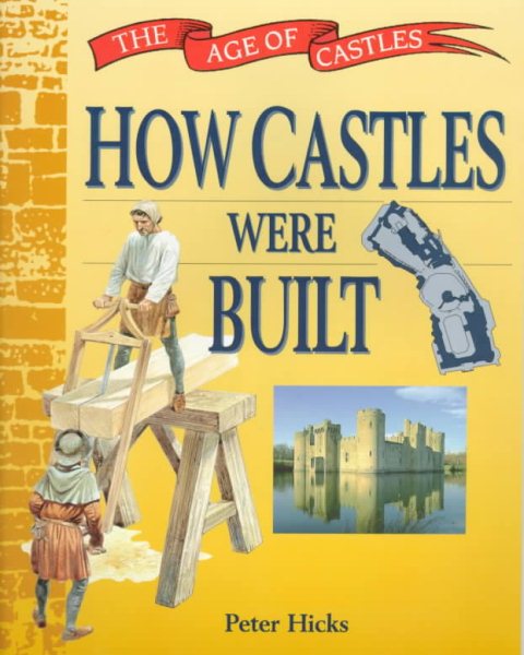 How Castles Were Built (The Age of Castles) cover