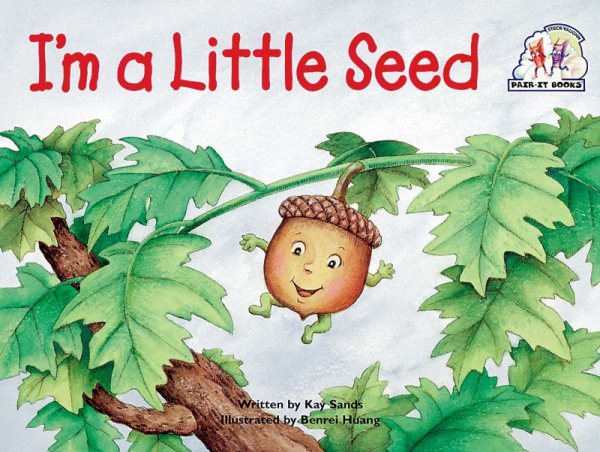 Steck-Vaughn Pair-It Books Emergent: Student Reader I'm A Little Seed, Story Book cover