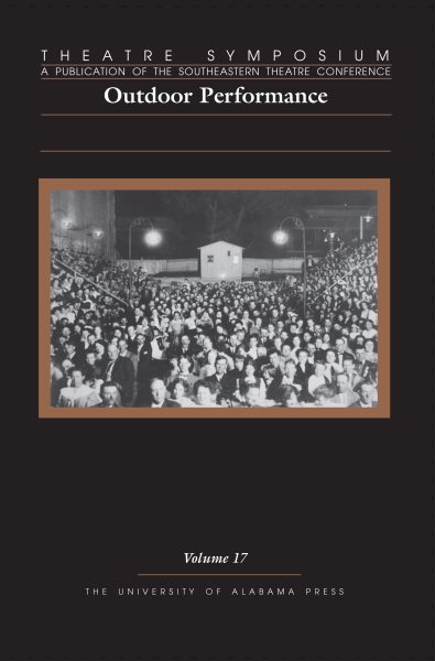 Theatre Symposium, Vol. 17: Outdoor Performance (Theatre Symposium Series) cover