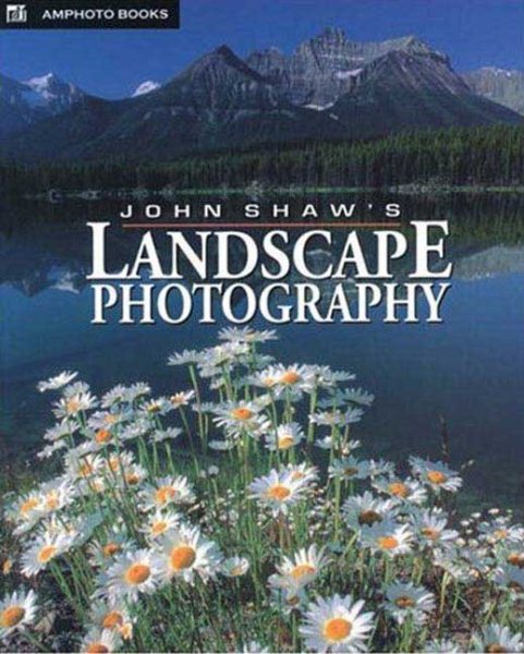 John Shaw's Landscape Photography cover