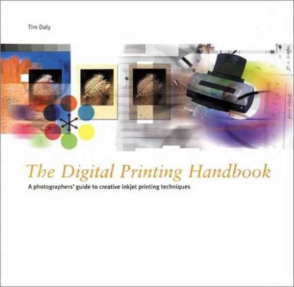 The Digital Printing Handbook: A Photographer's Guide to Creative Printing Techniques cover