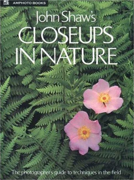 John Shaw's Closeups in Nature cover
