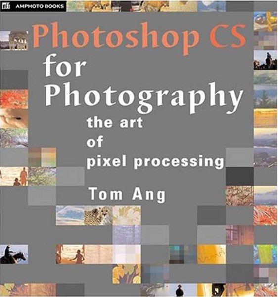 Photoshop CS for Photography: The Art of Pixel Processing cover