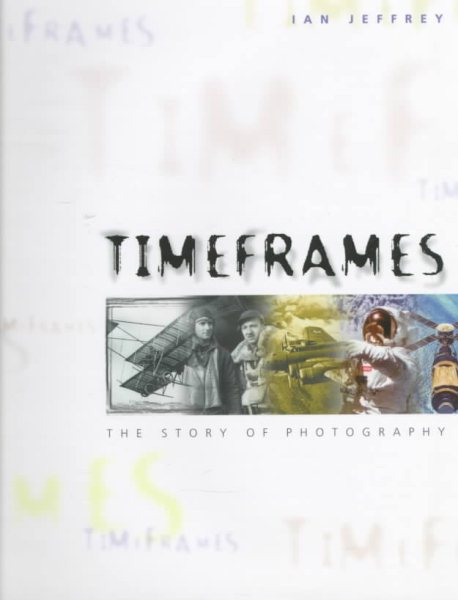 Timeframes: The Story of Photography cover