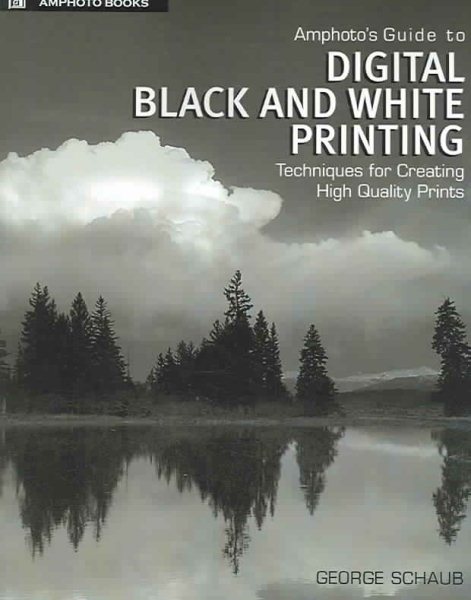 Amphotos Guide to Digital Black and White Printing: Techniques for Creating High Quality Prints cover