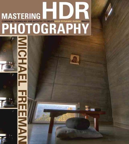 Mastering HDR Photography: Combining Technology and Artistry to Create High Dynamic Range Images cover