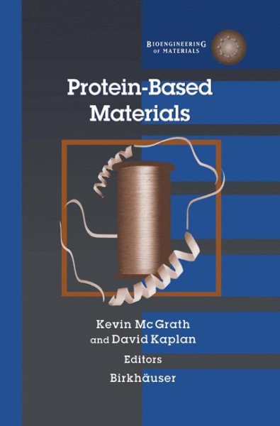 Protein-Based Materials (Bioengineering of Materials) cover