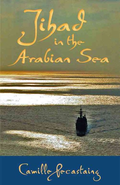 Jihad in the Arabian Sea (Hoover Institution Press Publication) cover