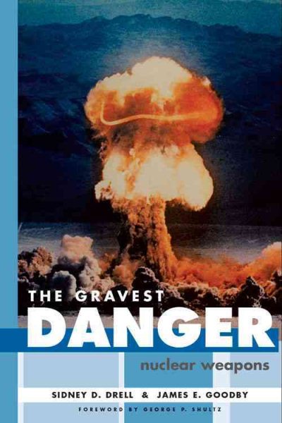 The Gravest Danger: Nuclear Weapons (Hoover Institution Press Publication) cover