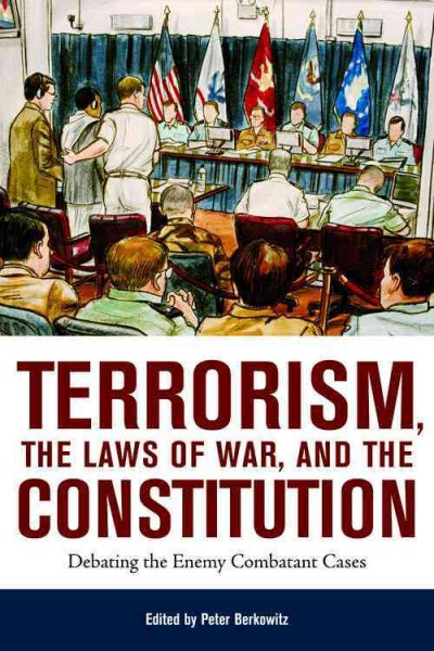 TERRORISM, LAWS OF WAR AND THE CONSTITUTION (HOOVER INST PRESS PUBLICATION)