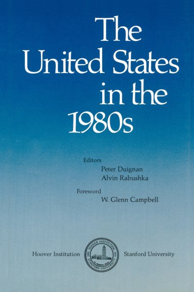 The United States in the 1980s (Hoover Institution Press Publication) cover