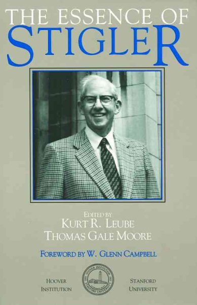 The Essence of Stigler (Hoover Institution Press Publication) (Volume 346) cover
