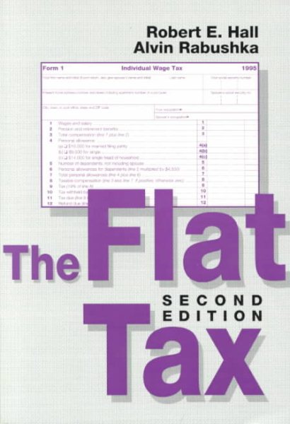 The Flat Tax: Updated Revised Edition (Hoover Institution Press Publication) cover