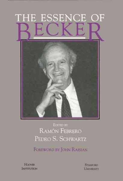 The Essence of Becker (Hoover Institution Press Publication) (Volume 426) cover