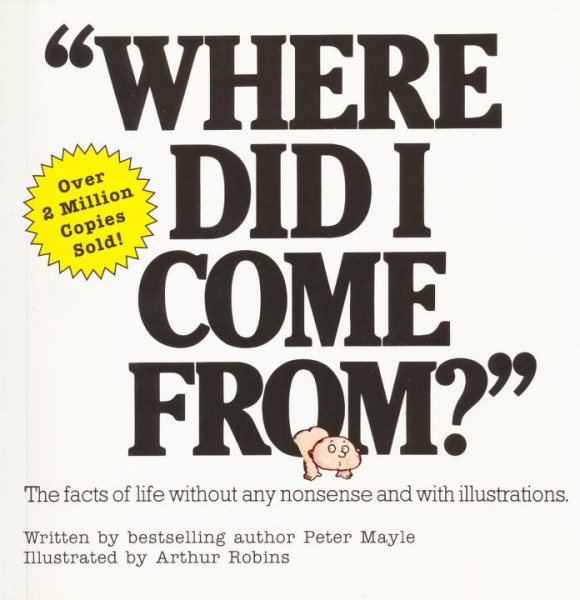 Where Did I Come From?: An Illustrated Childrens Book on Human Sexuality cover