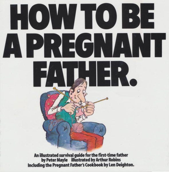 How to Be a Pregnant Father - An Illustrated Guide for First-Time Father cover