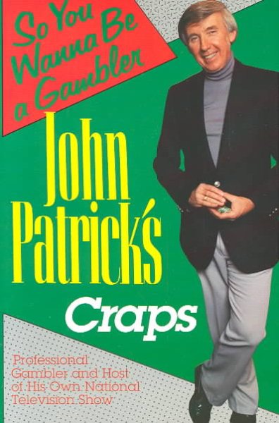 John Patrick's Craps: So You Wanna Be a Gambler' cover