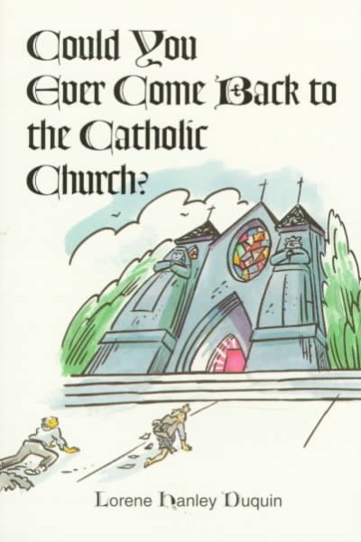 Could You Ever Come Back to the Catholic Church? cover