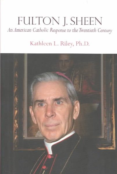 Fulton J. Sheen: An American Catholic Response to the Twentieth Century cover