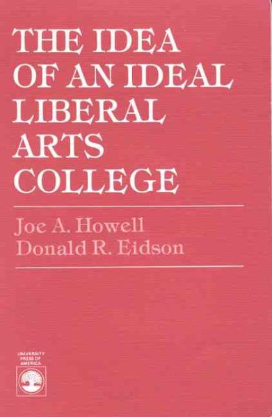 The Idea of an Ideal Liberal Arts College cover