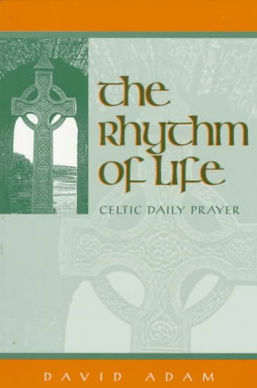 The Rhythm of Life: Celtic Daily Prayer cover