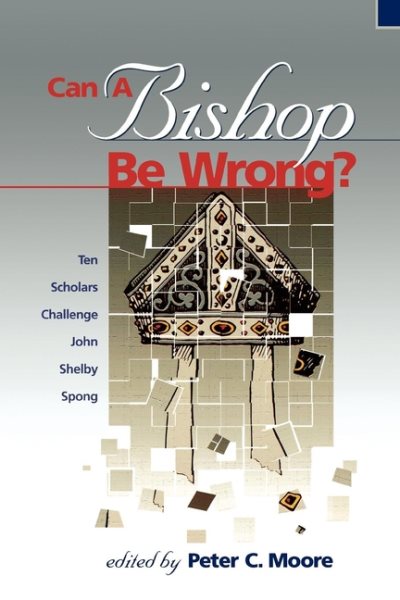 Can a Bishop Be Wrong? Ten Scholars Challenge John Shelby Spong cover