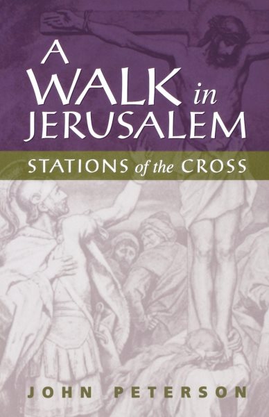 A Walk in Jerusalem: Stations of the Cross cover