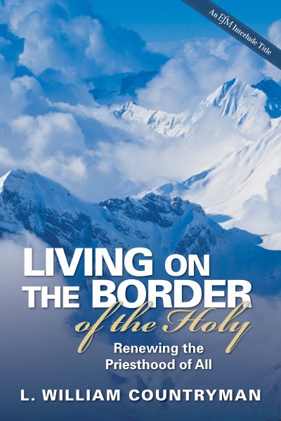 Living on the Border of the Holy: Renewing the Priesthood of All cover