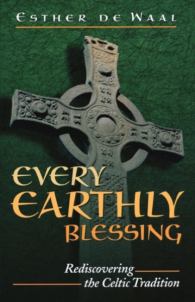 Every Earthly Blessing: Rediscovering the Celtic Tradition cover