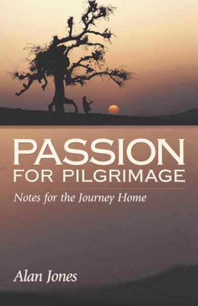 Passion for Pilgrimage: Notes for the Journey Home cover