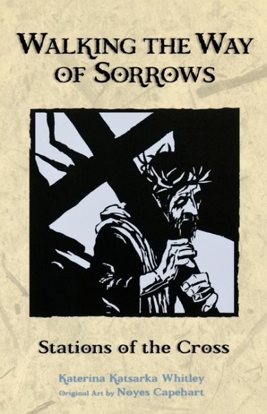 Walking the Way of Sorrows: Stations of the Cross cover