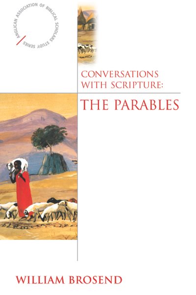 Conversations with Scripture - The Parables (Anglican Association of Biblical Scholars Study) cover