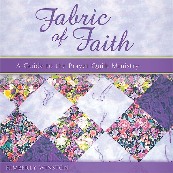 Fabric of Faith: A Guide to the Prayer Quilt Ministry cover