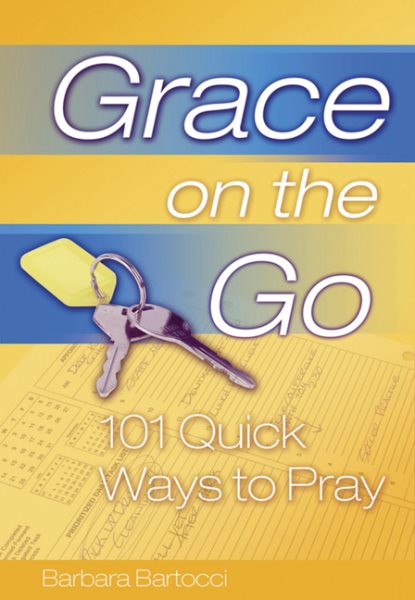 Grace on the Go - 101 Quick Ways to Pray cover