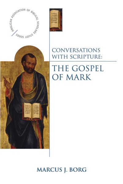 Conversations with Scripture: The Gospel of Mark (Anglican Association of Biblical Scholars) cover
