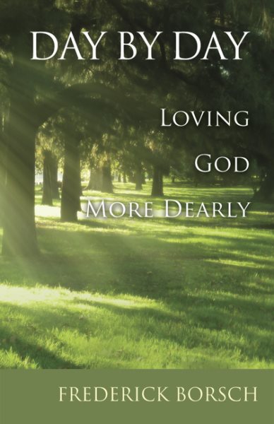 Day by Day: Loving God More Dearly cover