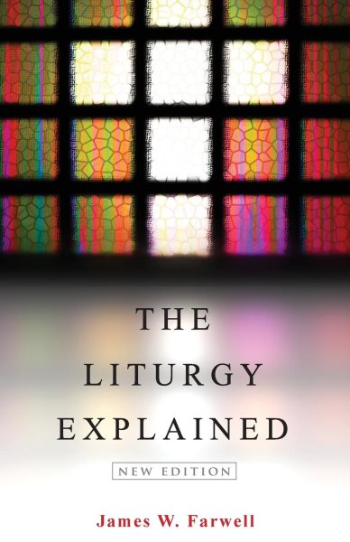 The Liturgy Explained: New Edition cover