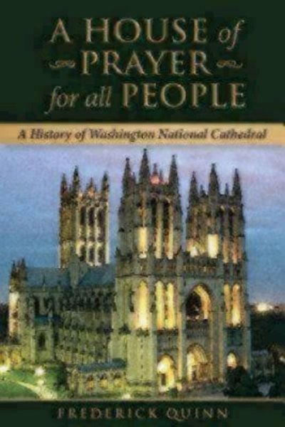 A House of Prayer For All People: A History of Washington National Cathedral cover