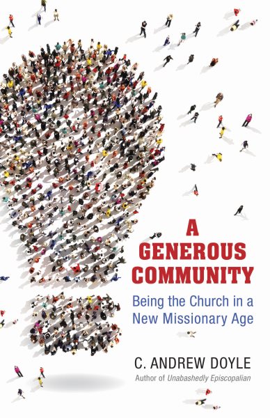 A Generous Community: Being the Church in a New Missionary Age cover