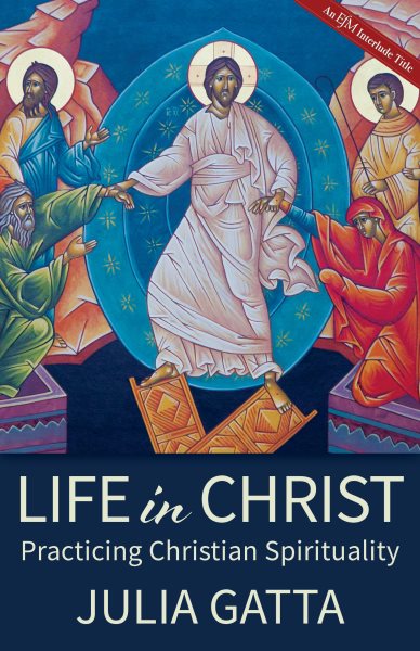 Life in Christ: Practicing Christian Spirituality cover