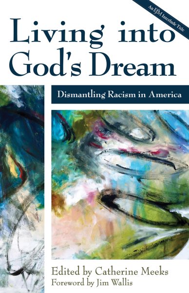Living into God's Dream: Dismantling Racism in America cover
