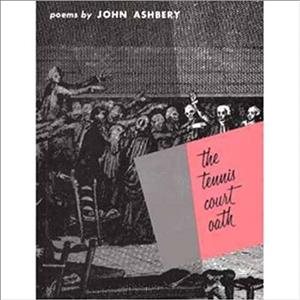 The Tennis Court Oath: A Book of Poems (Wesleyan Poetry Program) cover