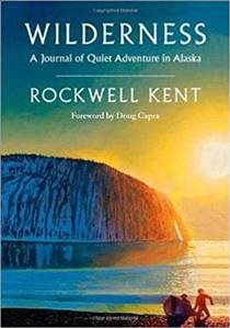 Wilderness: A Journal of Quiet Adventure in Alaska―Including Extensive Hitherto Unpublished Passages from the Original Journal cover