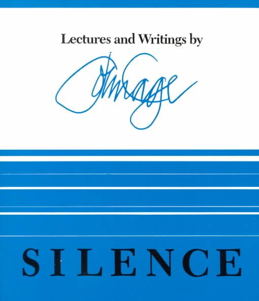 Silence: Lectures and Writings cover