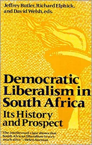 Democratic Liberalism in South Africa: Its History and Prospect cover