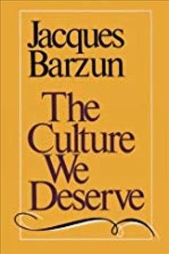 The Culture We Deserve : A Critique of Disenlightenment