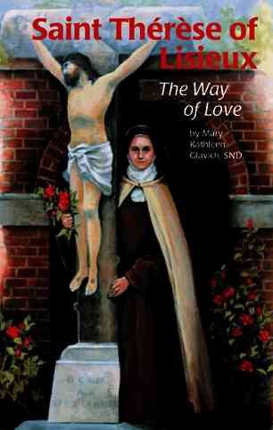 Saint Therese of Lisieux: The Way of Love (Encounter the Saints Series,16) cover